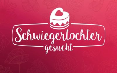 Schwiegertochter gesucht – Alles neu! Oder doch nicht?