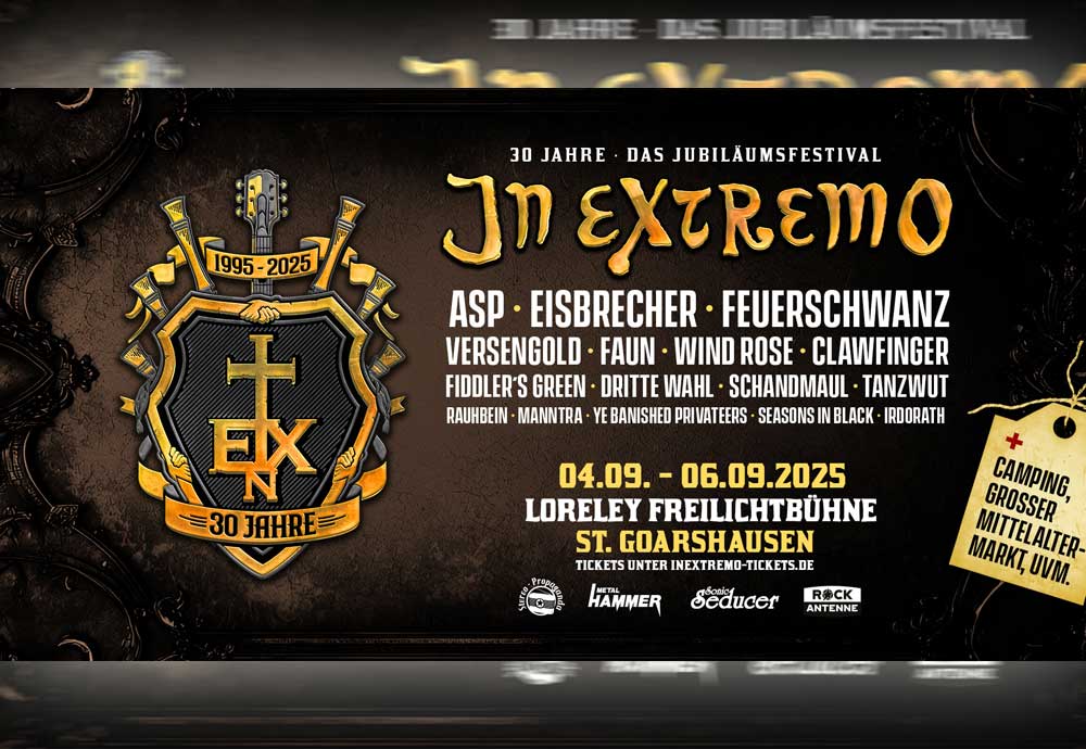 30 Jahre In Extremo – Das Jubiläumsfestival“ 04.- 06.09.2025 Loreley Freilichtbühne St. Goarshausen